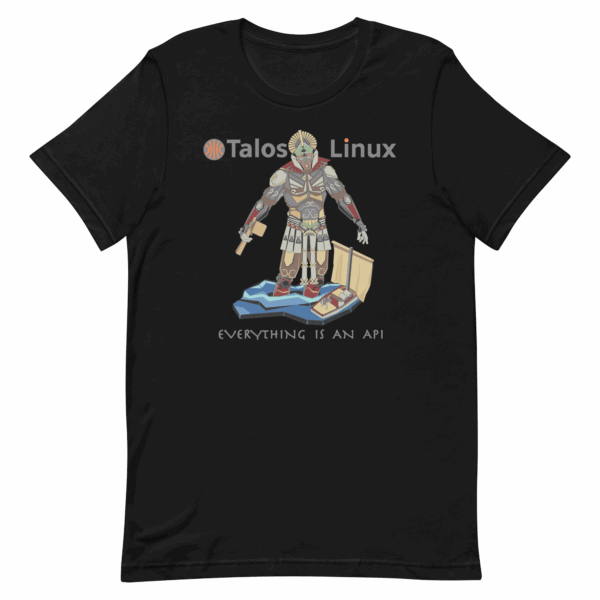Talos Linux Everything is an API Shirt - Image 2
