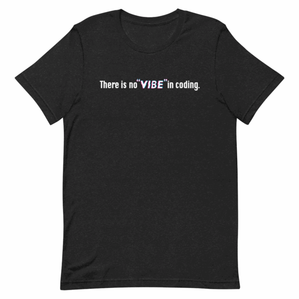 There is no "vibe" in coding Shirt - Image 2