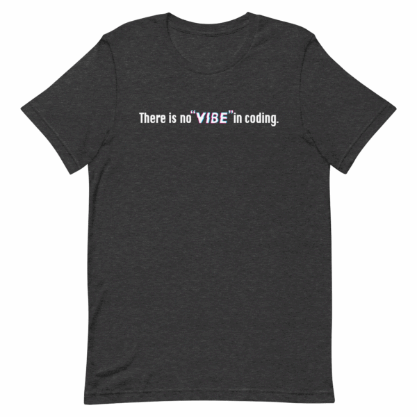 There is no "vibe" in coding Shirt - Image 5