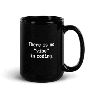 "There is no vibe in coding" Mug