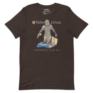 Talos Linux "Everything is an API" Shirt