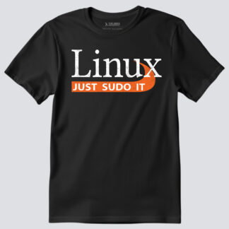 Linux Just Sudo It Shirt